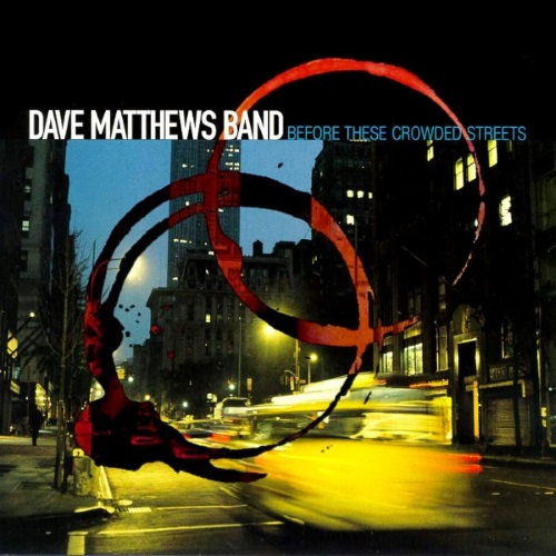 hoes van Dave Matthews Band - “Before These Crowded Streets”