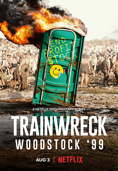 poster for “>Trainwreck: Woodstock ’99”